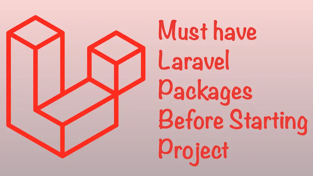 Essential Laravel packages