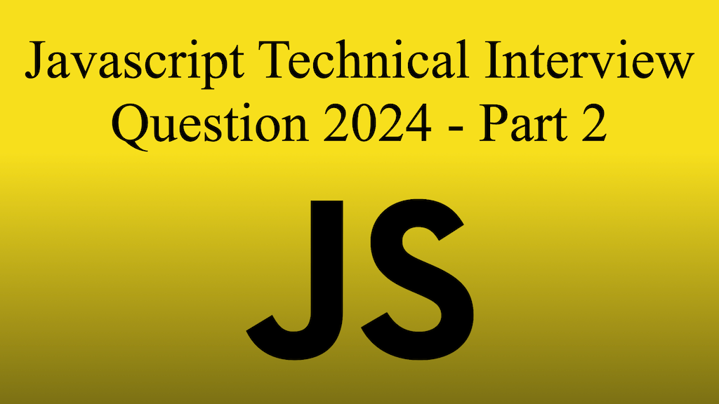Javascript Interview Questions Part 2